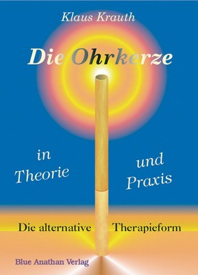 Die Ohrkerze in Theorie und Praxis