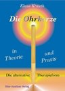 Die Ohrkerze in Theorie und Praxis Die Ohrkerze in Theorie und Praxis