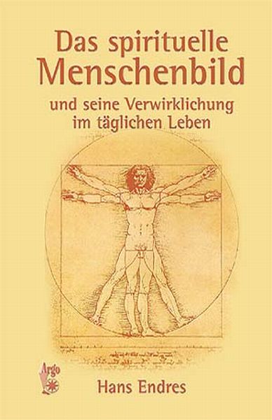 Das spirituelle Menschenbild und seine Verwirklichung ...