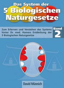 Das System der 5 Biologischen Naturgesetze - Band 2