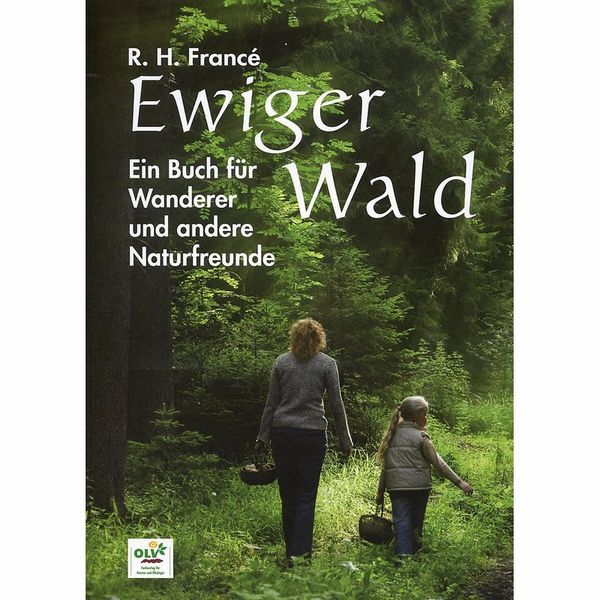 Ewiger Wald - Ein Buch für Wanderer und andere Naturfreunde