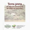 Terra preta - Die legendäre Schwarzerde der Indios Terra preta - Die legendäre Schwarzerde der Indios